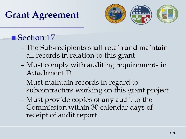 Grant Agreement n Section 17 – The Sub-recipients shall retain and maintain all records