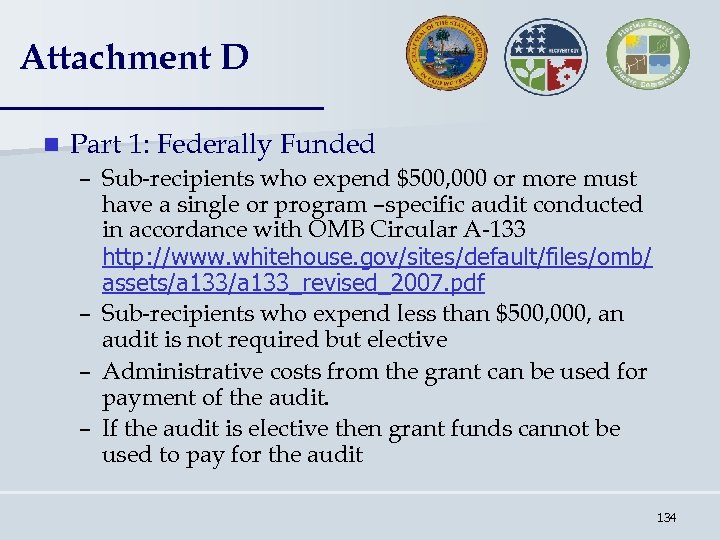 Attachment D n Part 1: Federally Funded – Sub-recipients who expend $500, 000 or