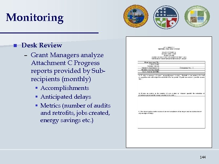 Monitoring n Desk Review – Grant Managers analyze Attachment C Progress reports provided by