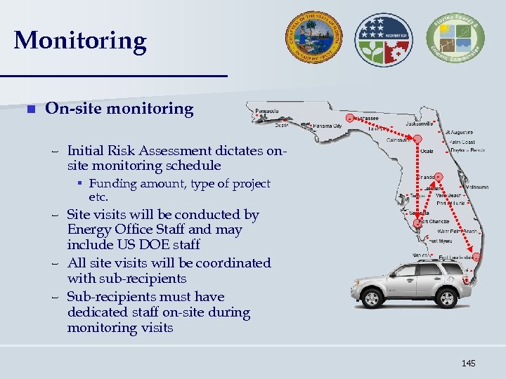 Monitoring n On-site monitoring – Initial Risk Assessment dictates onsite monitoring schedule § Funding