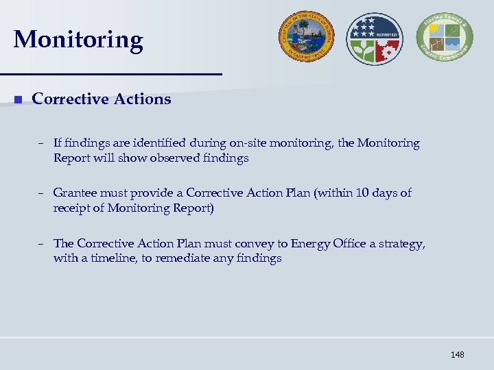 Monitoring n Corrective Actions – If findings are identified during on-site monitoring, the Monitoring