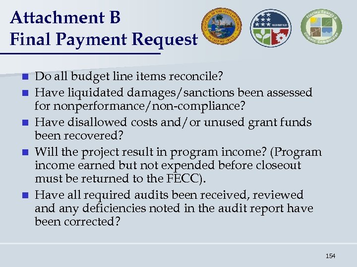 Attachment B Final Payment Request n n n Do all budget line items reconcile?