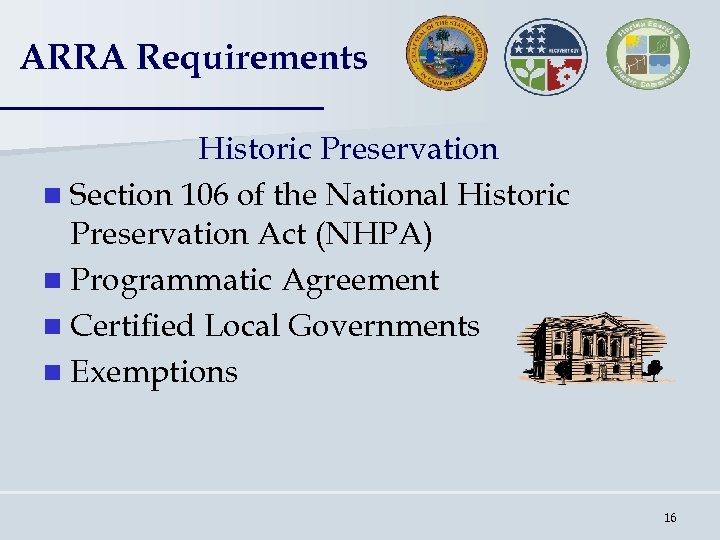 ARRA Requirements Historic Preservation n Section 106 of the National Historic Preservation Act (NHPA)