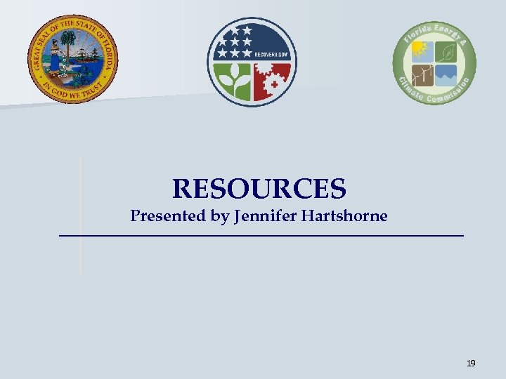 RESOURCES Presented by Jennifer Hartshorne 19 