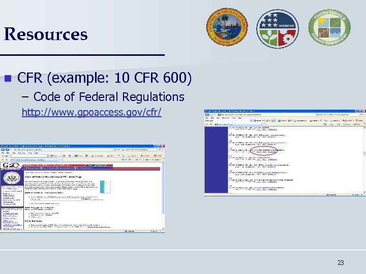 Resources n CFR (example: 10 CFR 600) – Code of Federal Regulations http: //www.