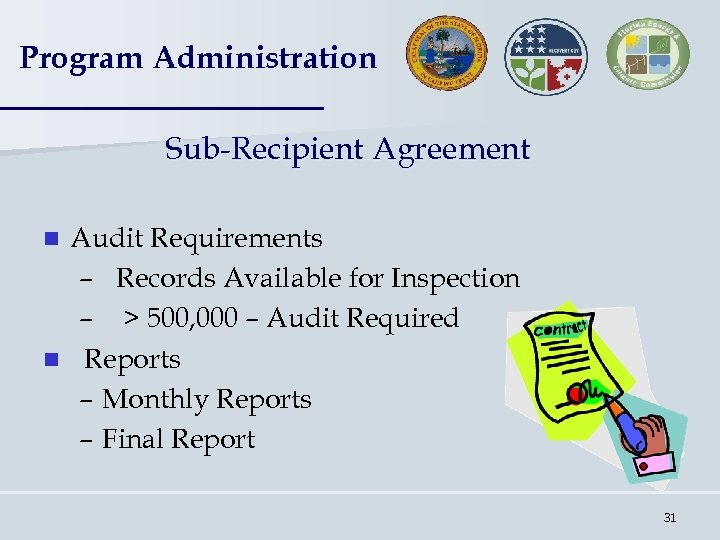 Program Administration Sub-Recipient Agreement Audit Requirements – Records Available for Inspection – > 500,