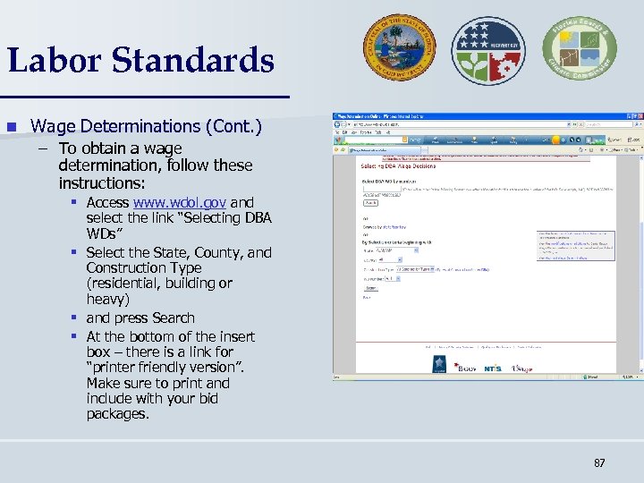 Labor Standards n Wage Determinations (Cont. ) – To obtain a wage determination, follow