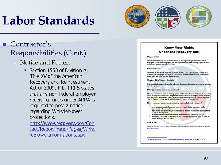 Labor Standards n Contractor’s Responsibilities (Cont. ) – Notice and Posters § Section 1553