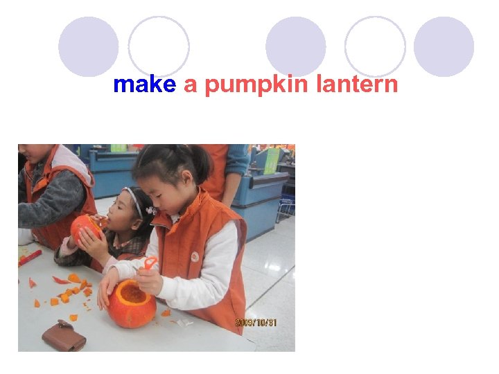 make a pumpkin lantern 