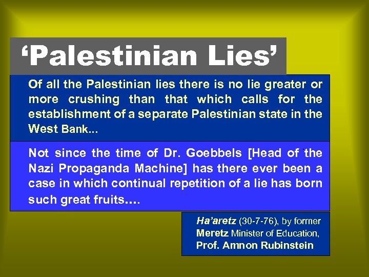 ‘Palestinian Lies’ Of all the Palestinian lies there is no lie greater or more