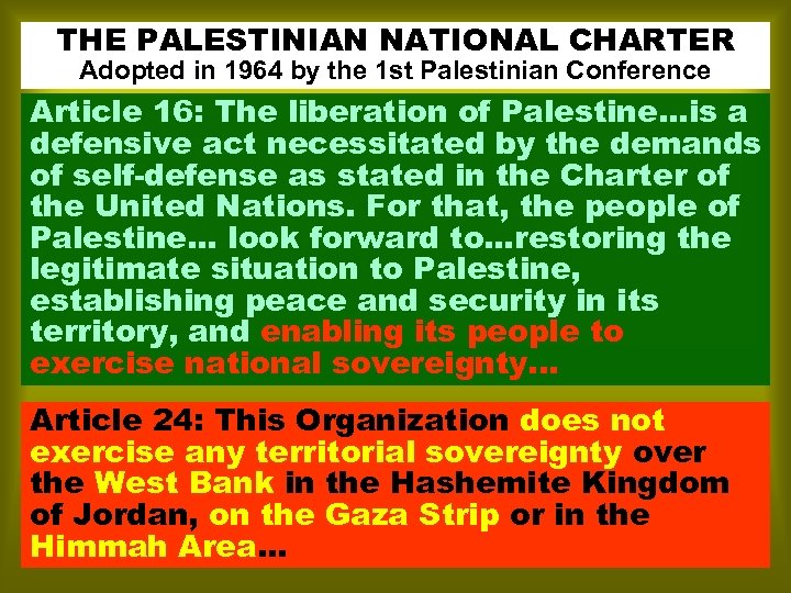 THE PALESTINIAN NATIONAL CHARTER Adopted in 1964 by the 1 st Palestinian Conference Article
