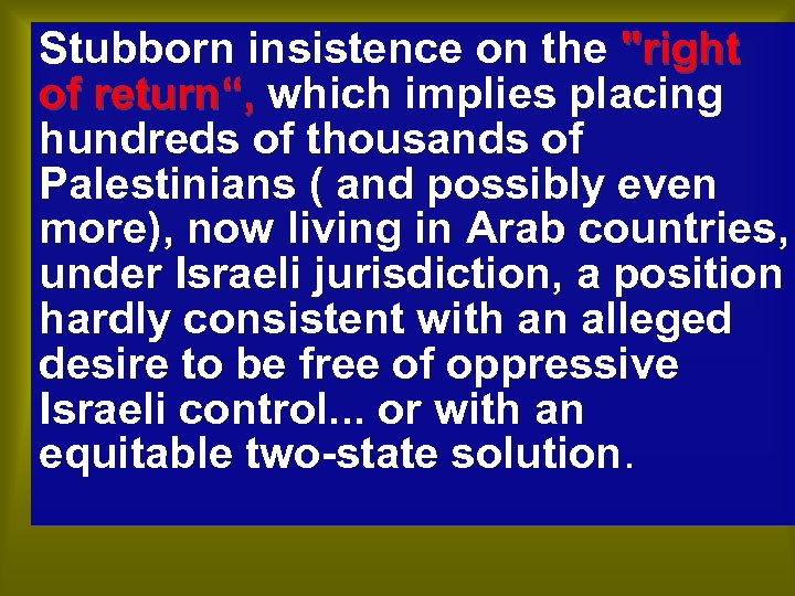 Stubborn insistence on the 