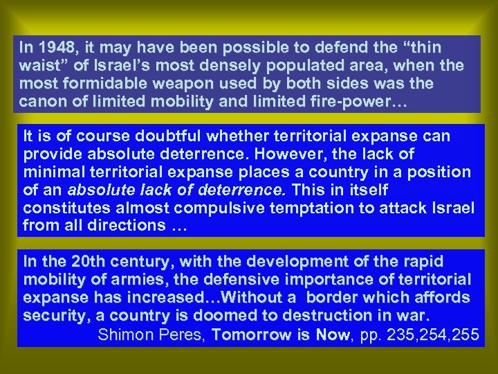 In 1948, it may have been possible to defend the “thin waist” of Israel’s