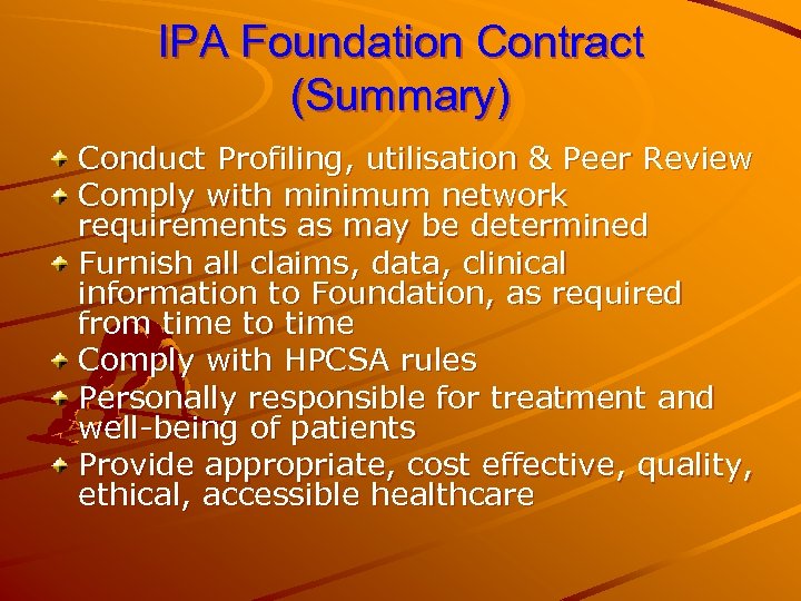 IPA Foundation Contract (Summary) Conduct Profiling, utilisation & Peer Review Comply with minimum network