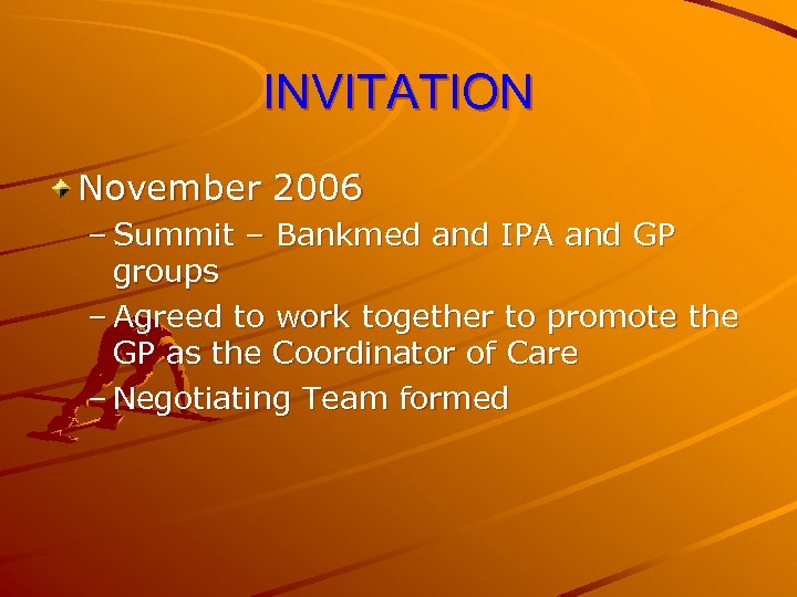 INVITATION November 2006 – Summit – Bankmed and IPA and GP groups – Agreed