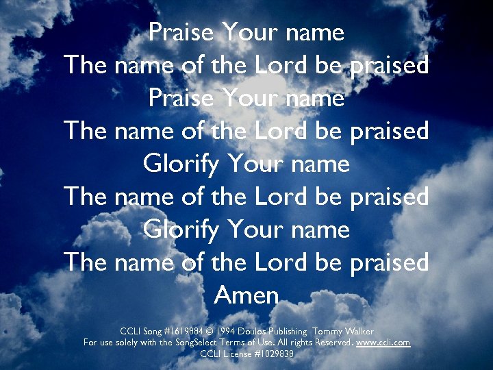 Praise Your name The name of the Lord be praised Glorify Your name The