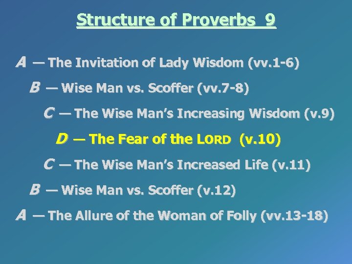 Structure of Proverbs 9 A — The Invitation of Lady Wisdom (vv. 1 -6)