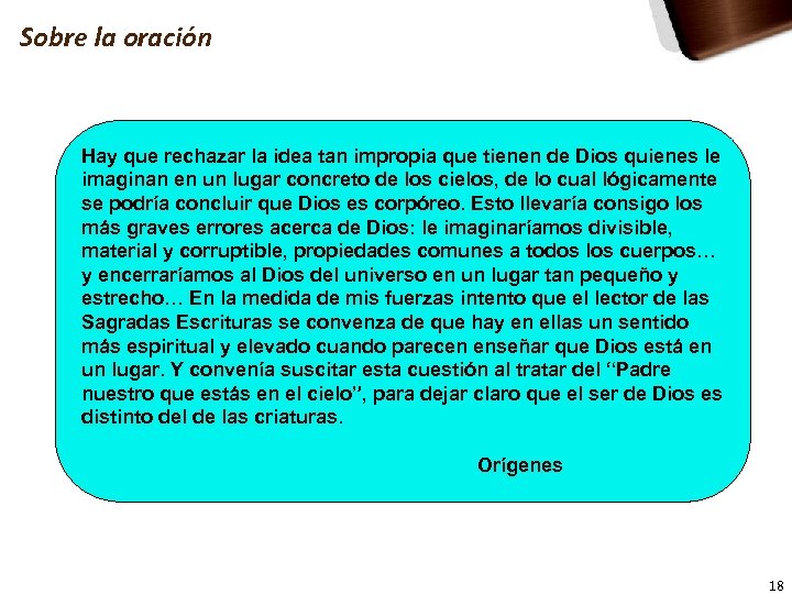 Sobre la oración Hay que rechazar la idea tan impropia que tienen de Dios