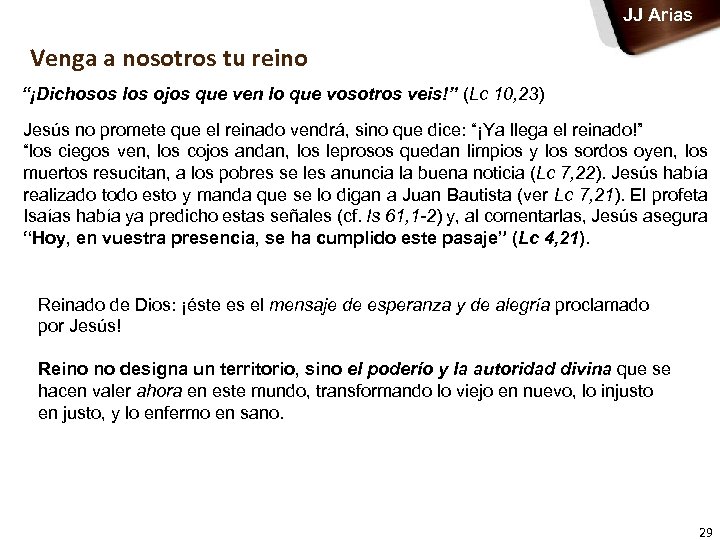 JJ Arias Venga a nosotros tu reino “¡Dichosos los ojos que ven lo que