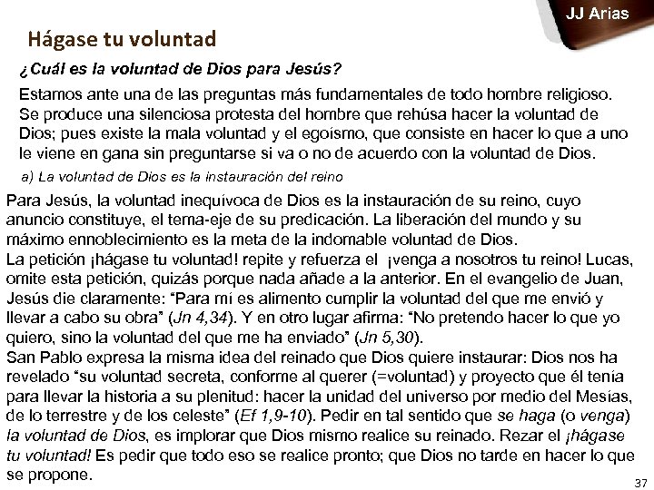 JJ Arias Hágase tu voluntad ¿Cuál es la voluntad de Dios para Jesús? Estamos