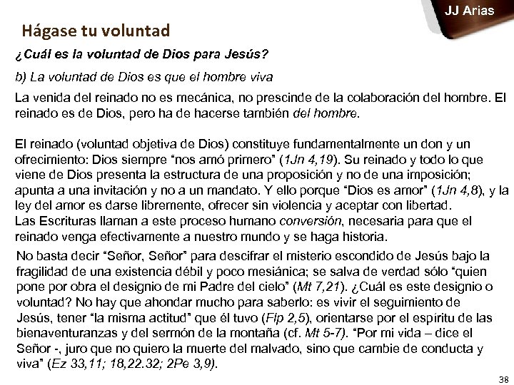 JJ Arias Hágase tu voluntad ¿Cuál es la voluntad de Dios para Jesús? b)