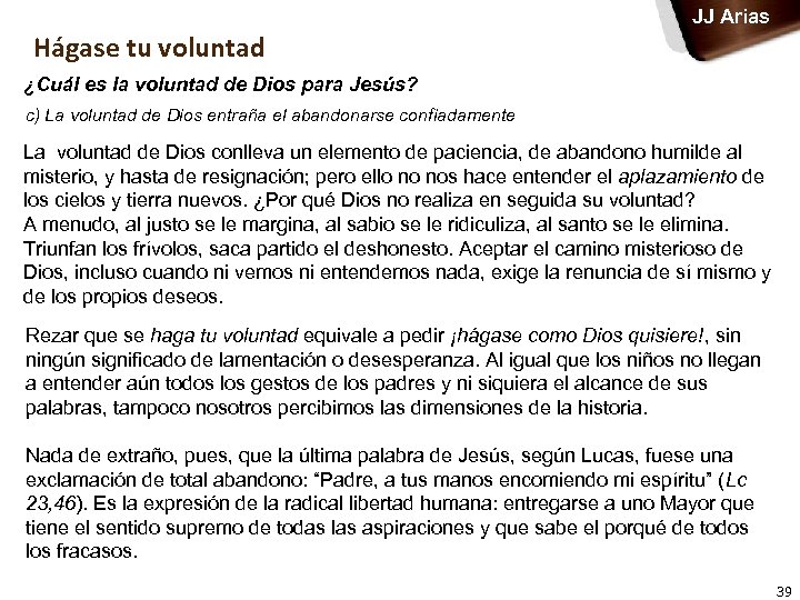 JJ Arias Hágase tu voluntad ¿Cuál es la voluntad de Dios para Jesús? c)