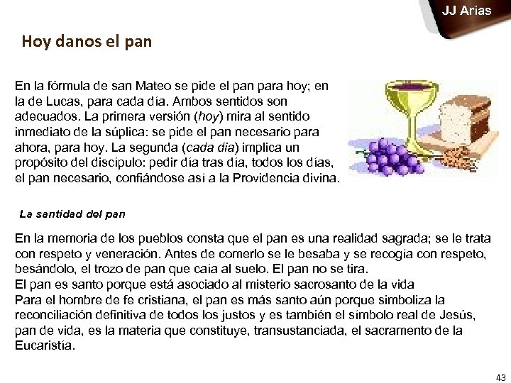 JJ Arias Hoy danos el pan En la fórmula de san Mateo se pide