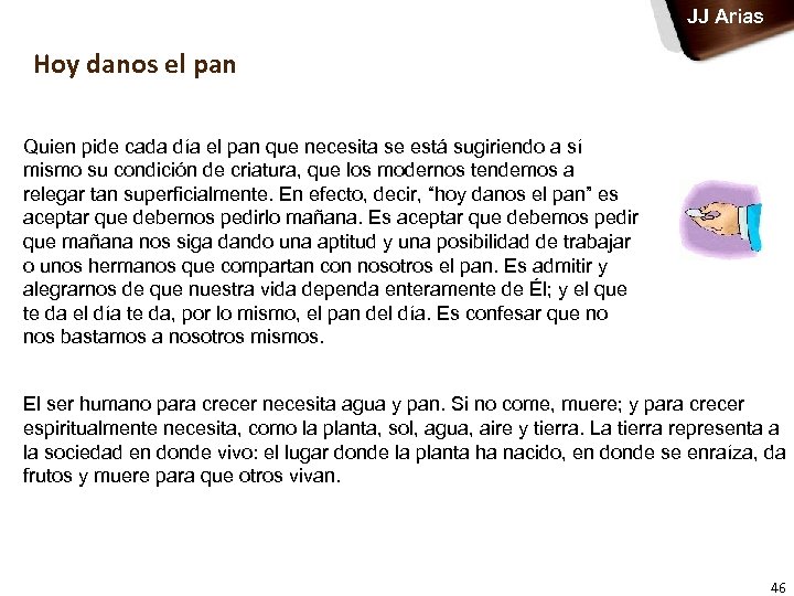 JJ Arias Hoy danos el pan Quien pide cada día el pan que necesita