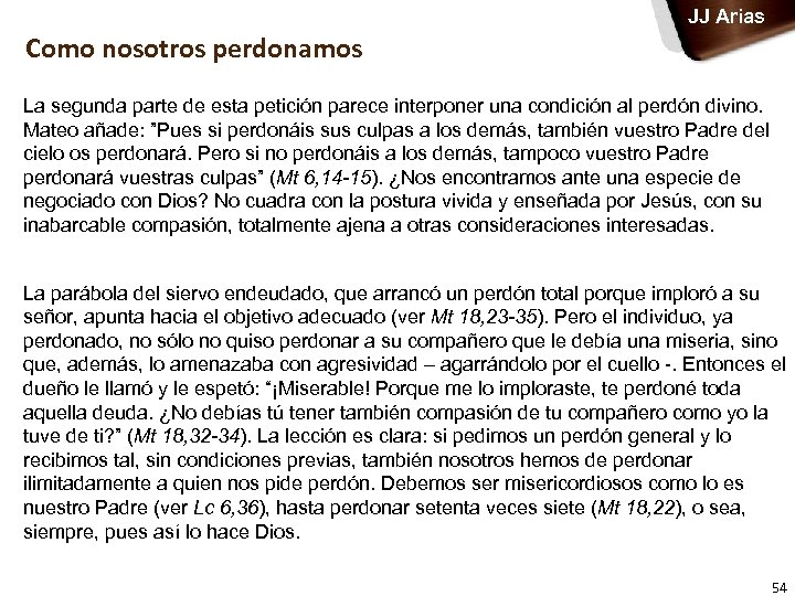 JJ Arias Como nosotros perdonamos La segunda parte de esta petición parece interponer una