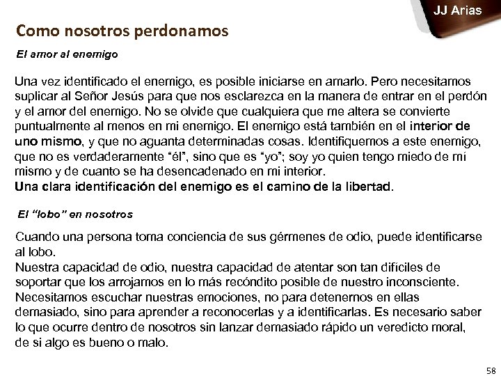 JJ Arias Como nosotros perdonamos El amor al enemigo Una vez identificado el enemigo,