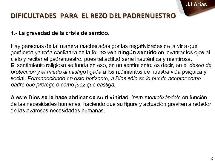 JJ Arias DIFICULTADES PARA EL REZO DEL PADRENUESTRO 1. - La gravedad de la