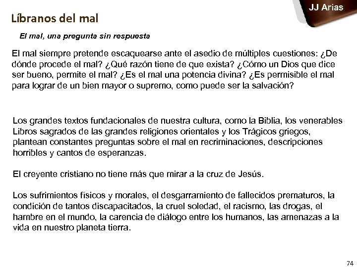 Líbranos del mal JJ Arias El mal, una pregunta sin respuesta El mal siempre
