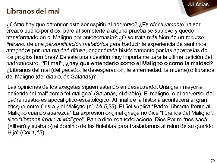 Líbranos del mal JJ Arias ¿Cómo hay que entender este ser espiritual perverso? ¿Es