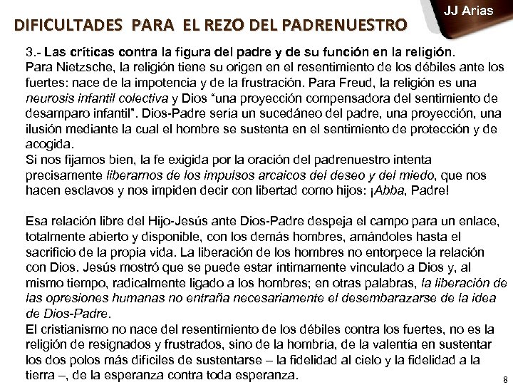  DIFICULTADES PARA EL REZO DEL PADRENUESTRO JJ Arias 3. - Las críticas contra
