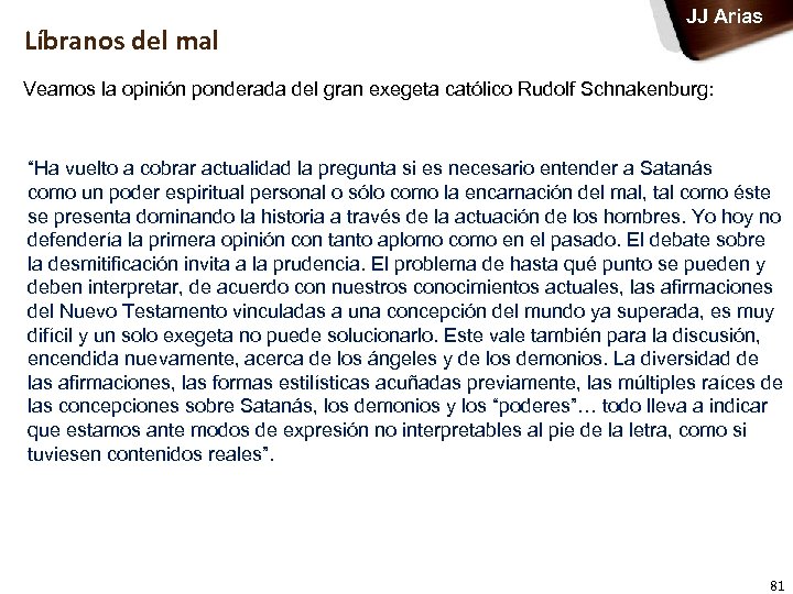 Líbranos del mal JJ Arias Veamos la opinión ponderada del gran exegeta católico Rudolf