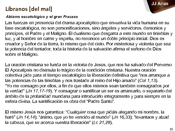 Líbranos [del mal] JJ Arias Abismo escatológico y el gran Fracaso Las fuerzas en
