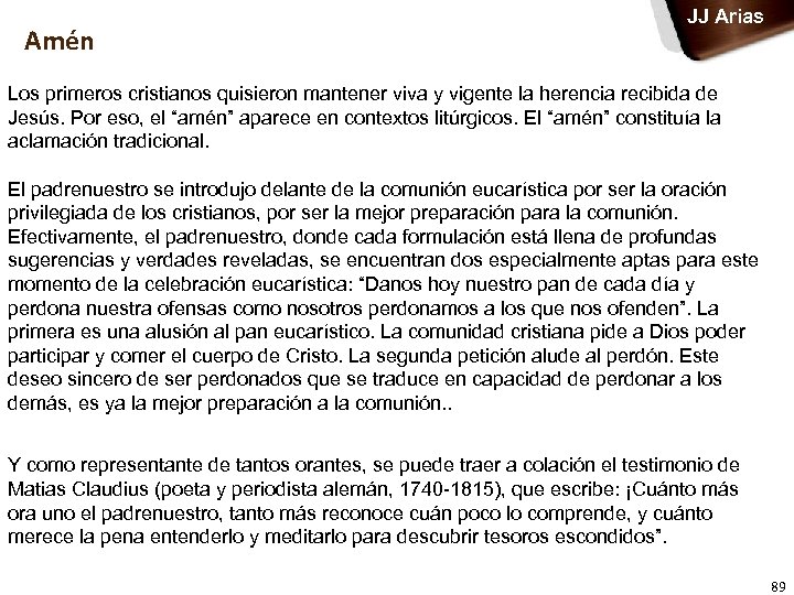 Amén JJ Arias Los primeros cristianos quisieron mantener viva y vigente la herencia recibida