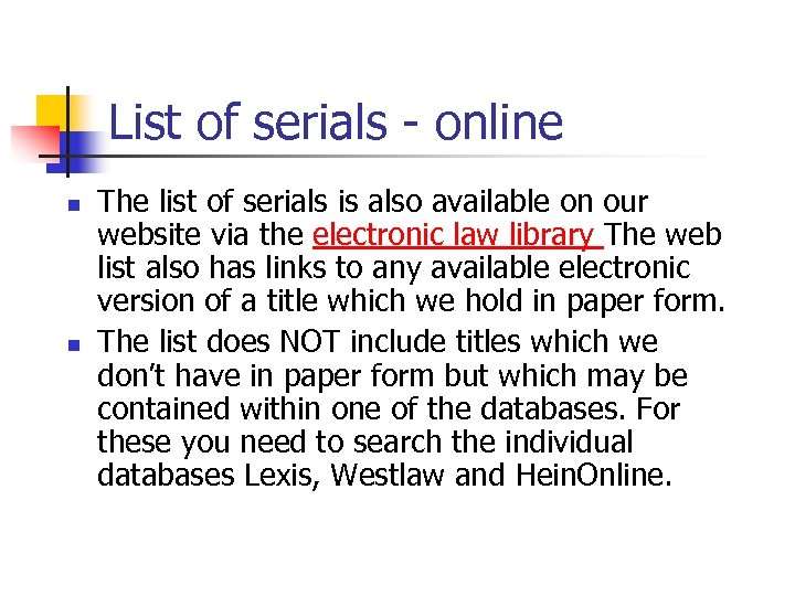 List of serials - online n n The list of serials is also available