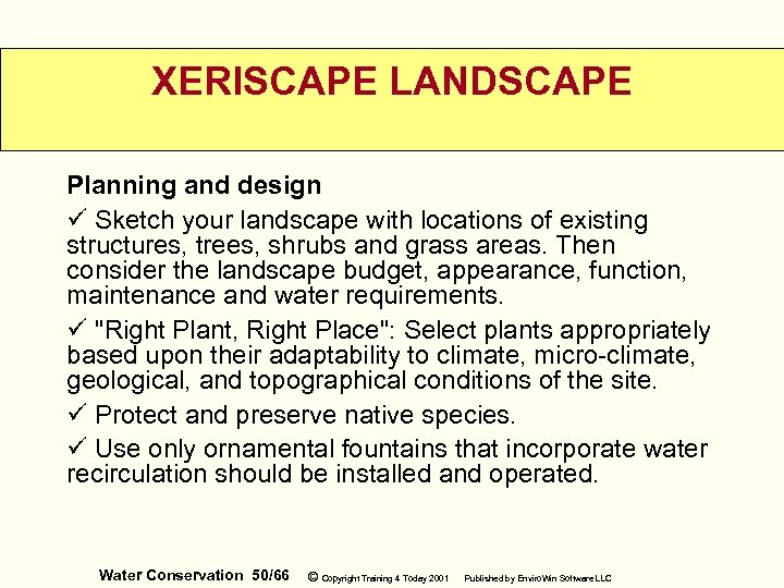 XERISCAPE LANDSCAPE Planning and design ü Sketch your landscape with locations of existing structures,