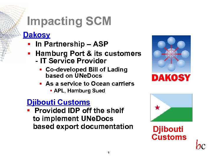 Impacting SCM Dakosy § In Partnership – ASP § Hamburg Port & its customers