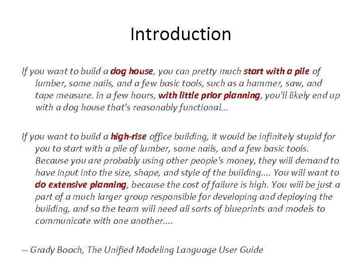 Introduction If you want to build a dog house, you can pretty much start