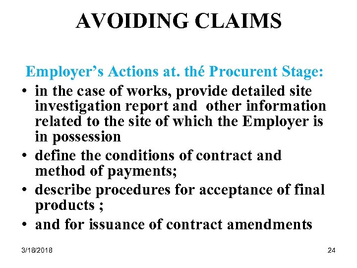 AVOIDING CLAIMS Employer’s Actions at. thé Procurent Stage: • in the case of works,