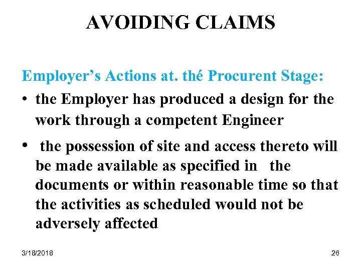 AVOIDING CLAIMS Employer’s Actions at. thé Procurent Stage: • the Employer has produced a