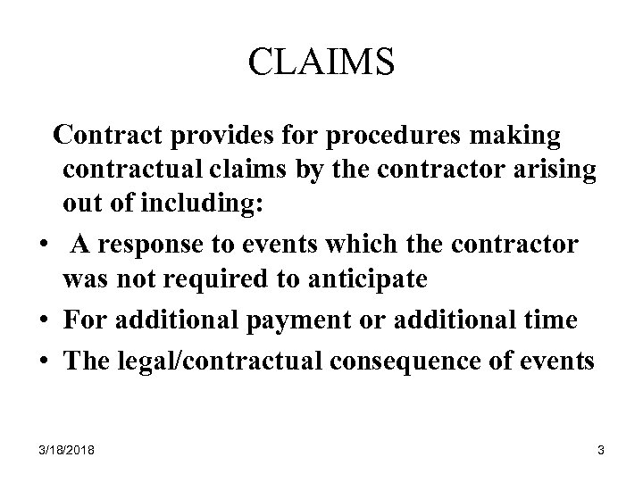 CLAIMS Contract provides for procedures making contractual claims by the contractor arising out of