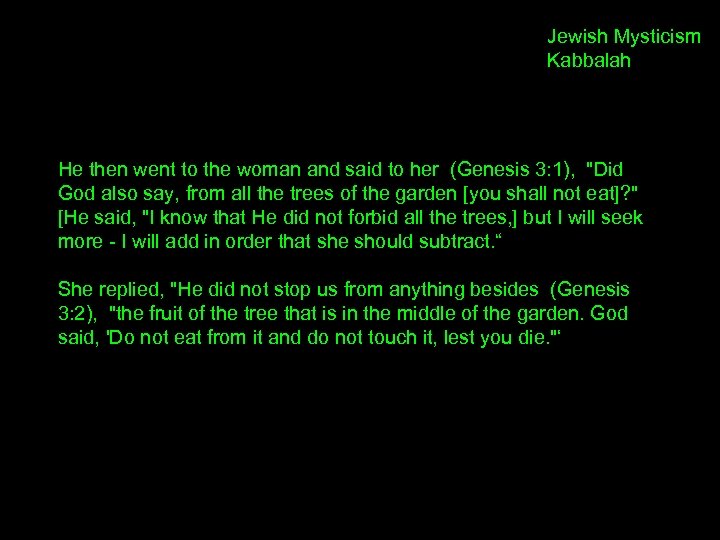 Jewish Mysticism Kabbalah He then went to the woman and said to her (Genesis