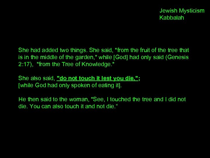 Jewish Mysticism Kabbalah She had added two things. She said, 