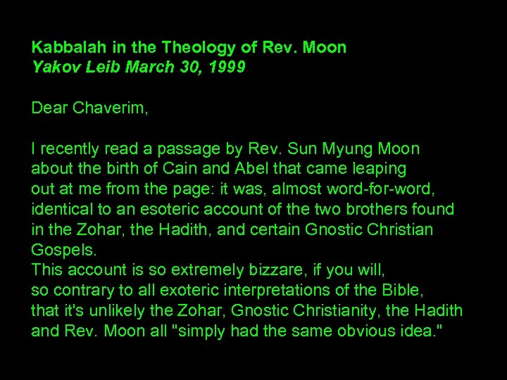 Kabbalah in the Theology of Rev. Moon Yakov Leib March 30, 1999 Dear Chaverim,