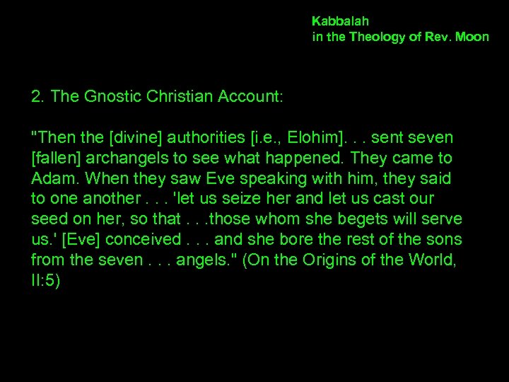 Kabbalah in the Theology of Rev. Moon 2. The Gnostic Christian Account: 
