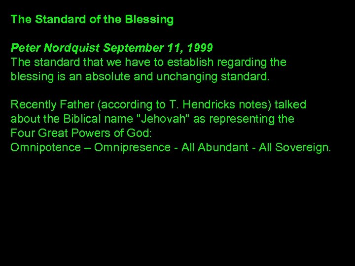 The Standard of the Blessing Peter Nordquist September 11, 1999 The standard that we