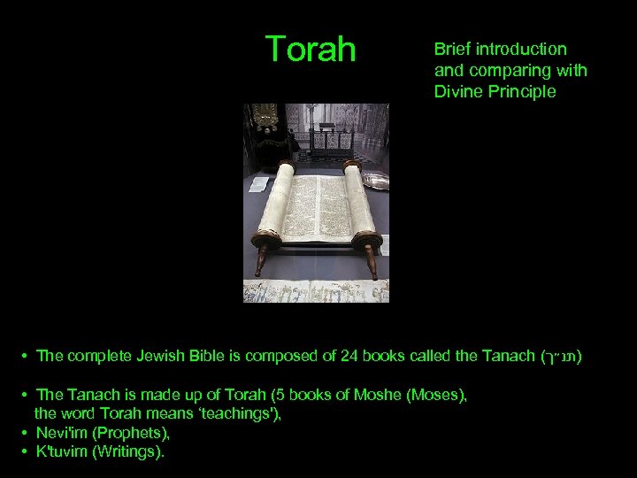 Torah Brief introduction and comparing with Divine Principle • The complete Jewish Bible is